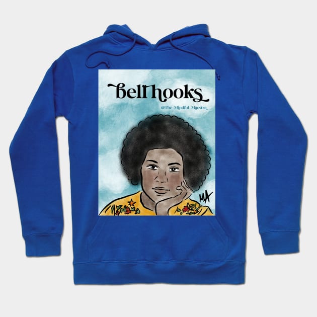 bell hooks Hoodie by The Mindful Maestra